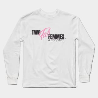 Two Fab Femmes Long Sleeve T-Shirt